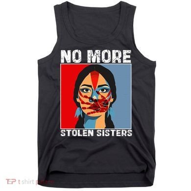 No More Stolen Sister Native American Mmiw Tank Top