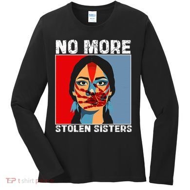 No More Stolen Sister Native American Mmiw Women's Long Sleeve Shirt