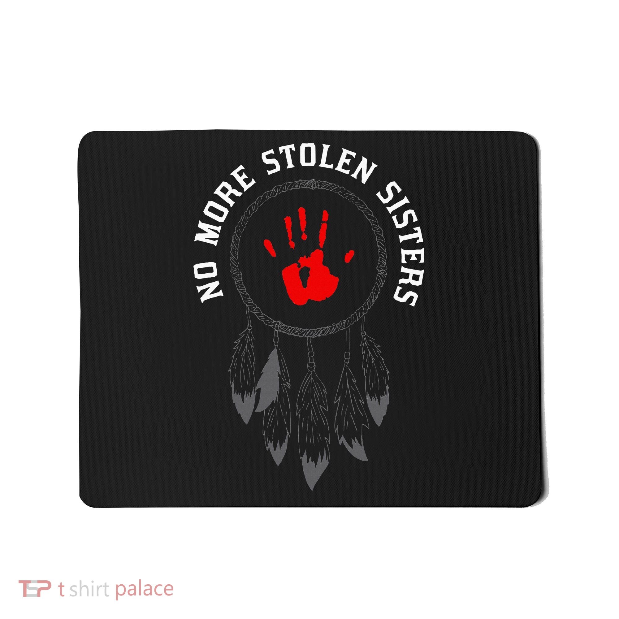 No More Stolen Sisters Missing And Murdered Indigenous Women Mousepad