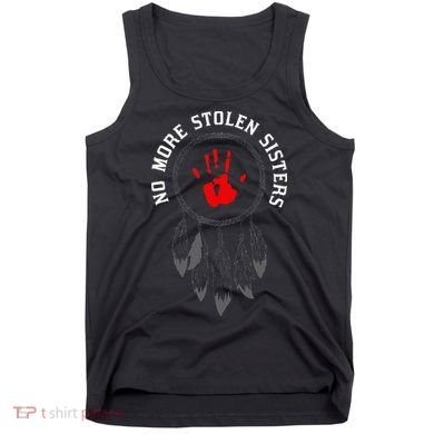 No More Stolen Sisters Missing And Murdered Indigenous Women Tank Top