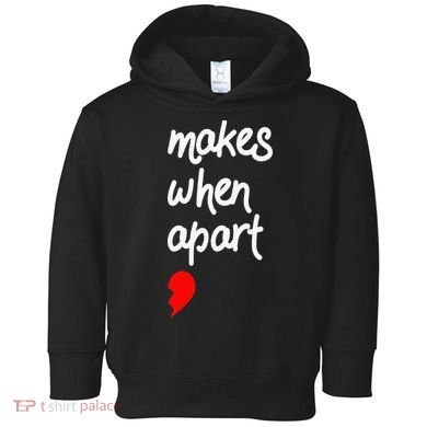 Nothing Makes Sense When We're Apart Cute Couple Matching Toddler Hoodie
