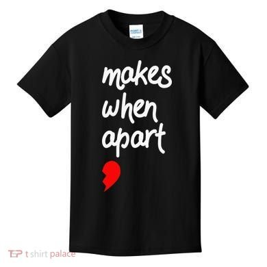 Nothing Makes Sense When We're Apart Cute Couple Matching Kids T-Shirt