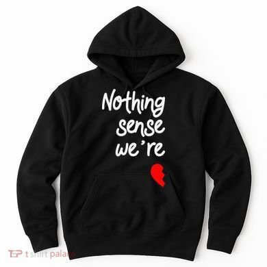 Nothing Makes Sense When We're Apart Cute Couple Matching Hoodie