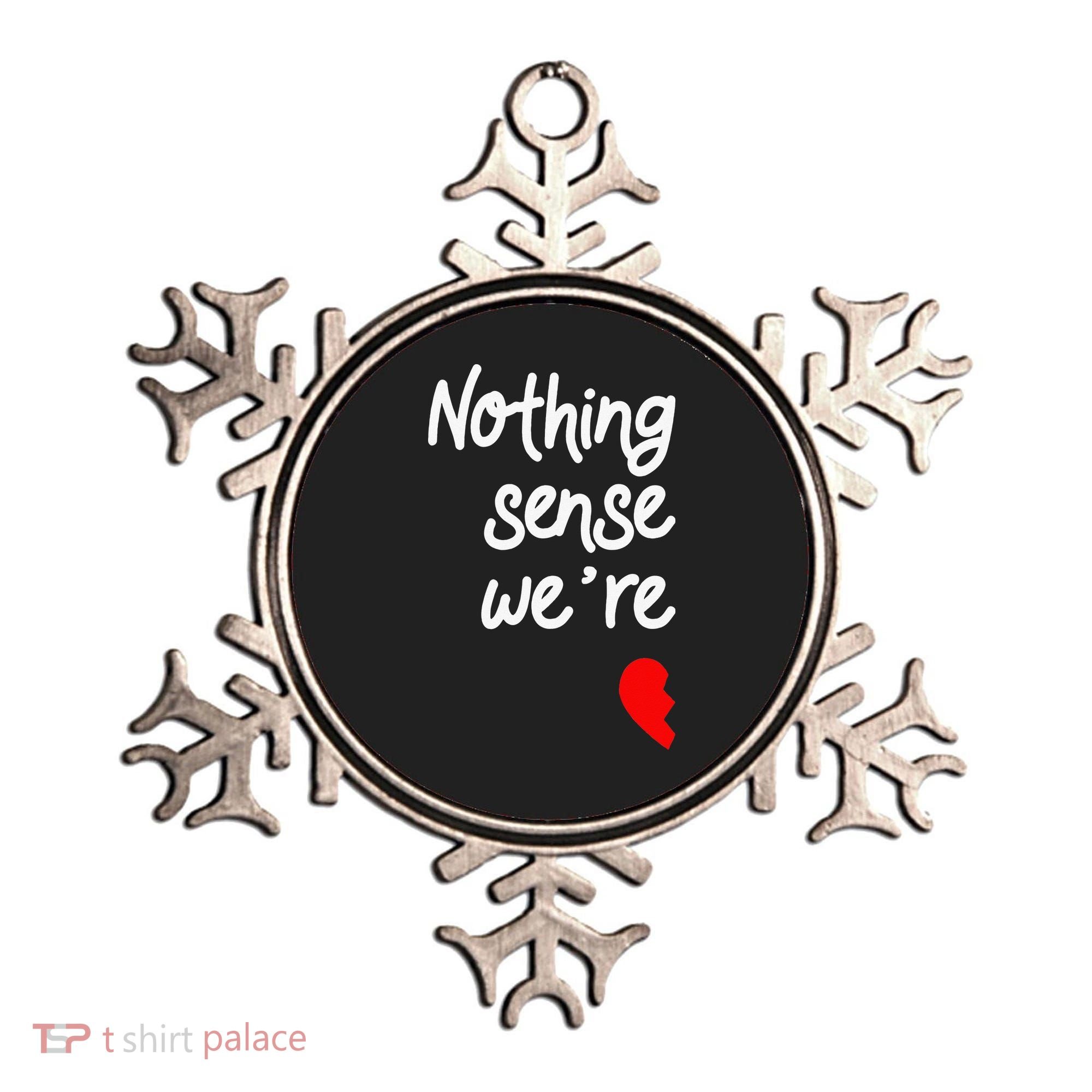 Nothing Makes Sense When We're Apart Cute Couple Matching Ornament