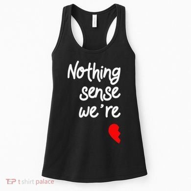 Nothing Makes Sense When We're Apart Cute Couple Matching Women's Tank Top