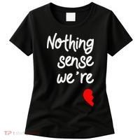 Nothing Makes Sense When We're Apart Cute Couple Matching Women's T-Shirt thumb 0