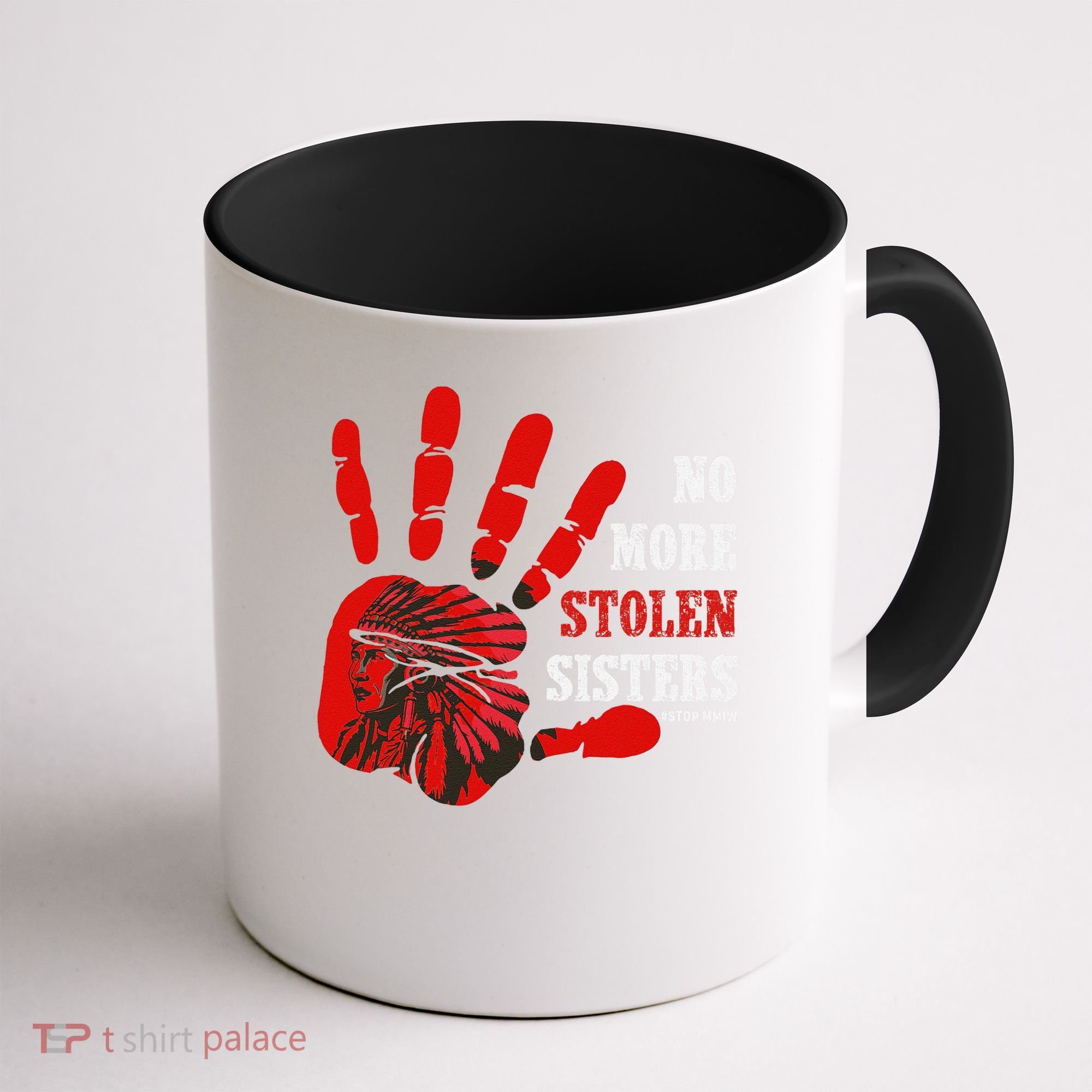 No More Stolen Sisters Stop MMIW Coffee Mug