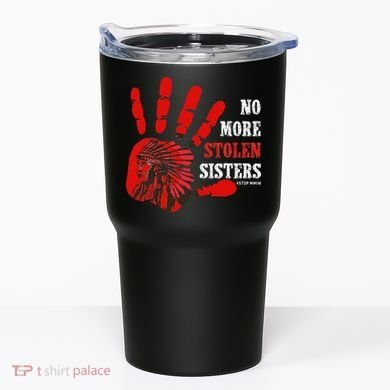 No More Stolen Sisters Stop MMIW Tumbler