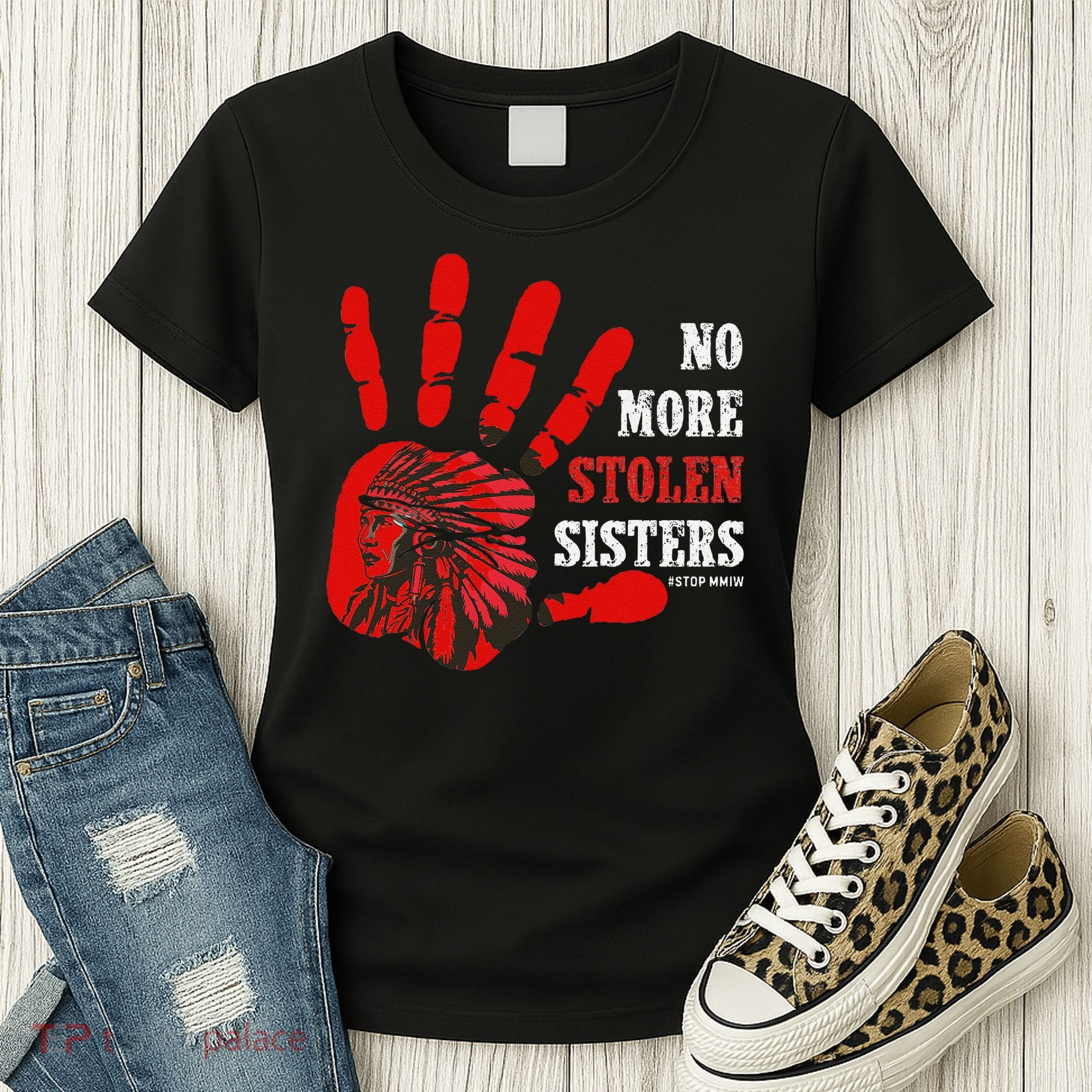 No More Stolen Sisters Stop MMIW Women's T-Shirt