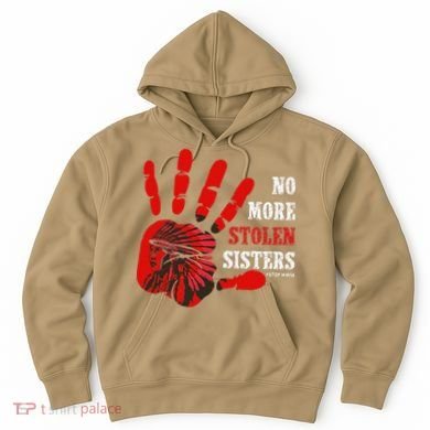 No More Stolen Sisters Stop MMIW Hoodie