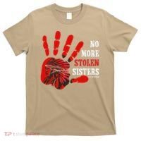 No More Stolen Sisters Stop MMIW T-Shirt thumb 0