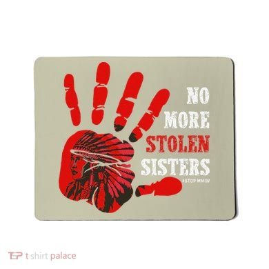 No More Stolen Sisters Stop MMIW Mousepad