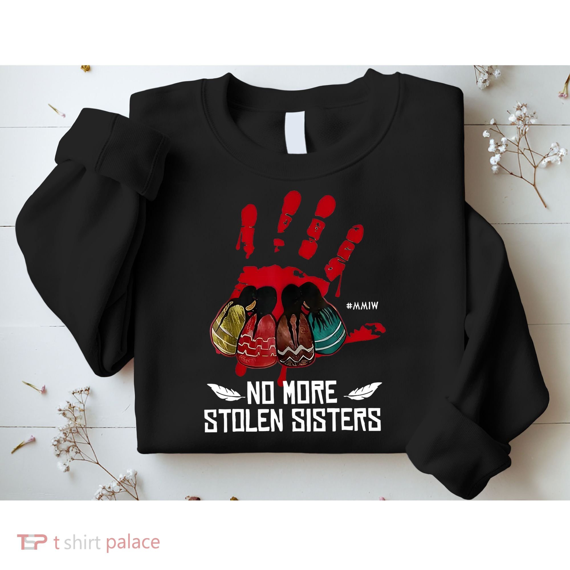 No More Stolen Sisters - Justice Indigenous Native Sweatshirt