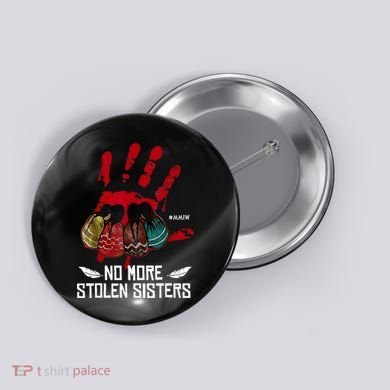 No More Stolen Sisters - Justice Indigenous Native Button
