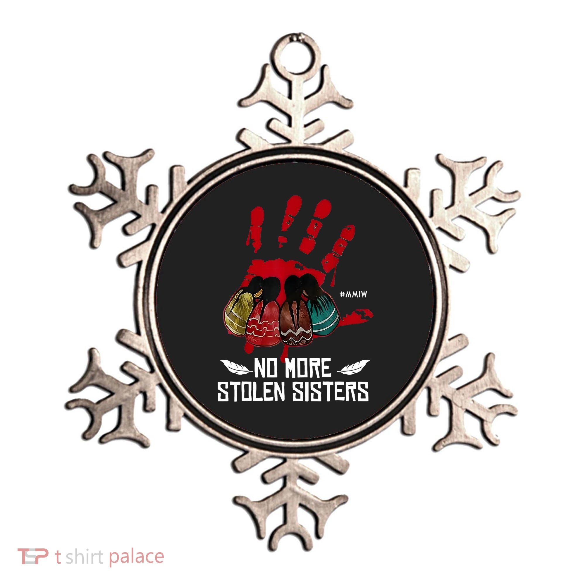 No More Stolen Sisters - Justice Indigenous Native Ornament