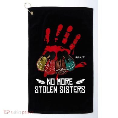 No More Stolen Sisters - Justice Indigenous Native Golf Towel