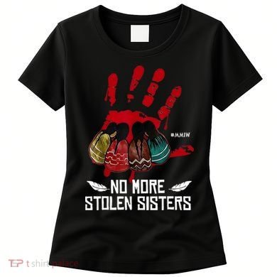 No More Stolen Sisters - Justice Indigenous Native Women's T-Shirt