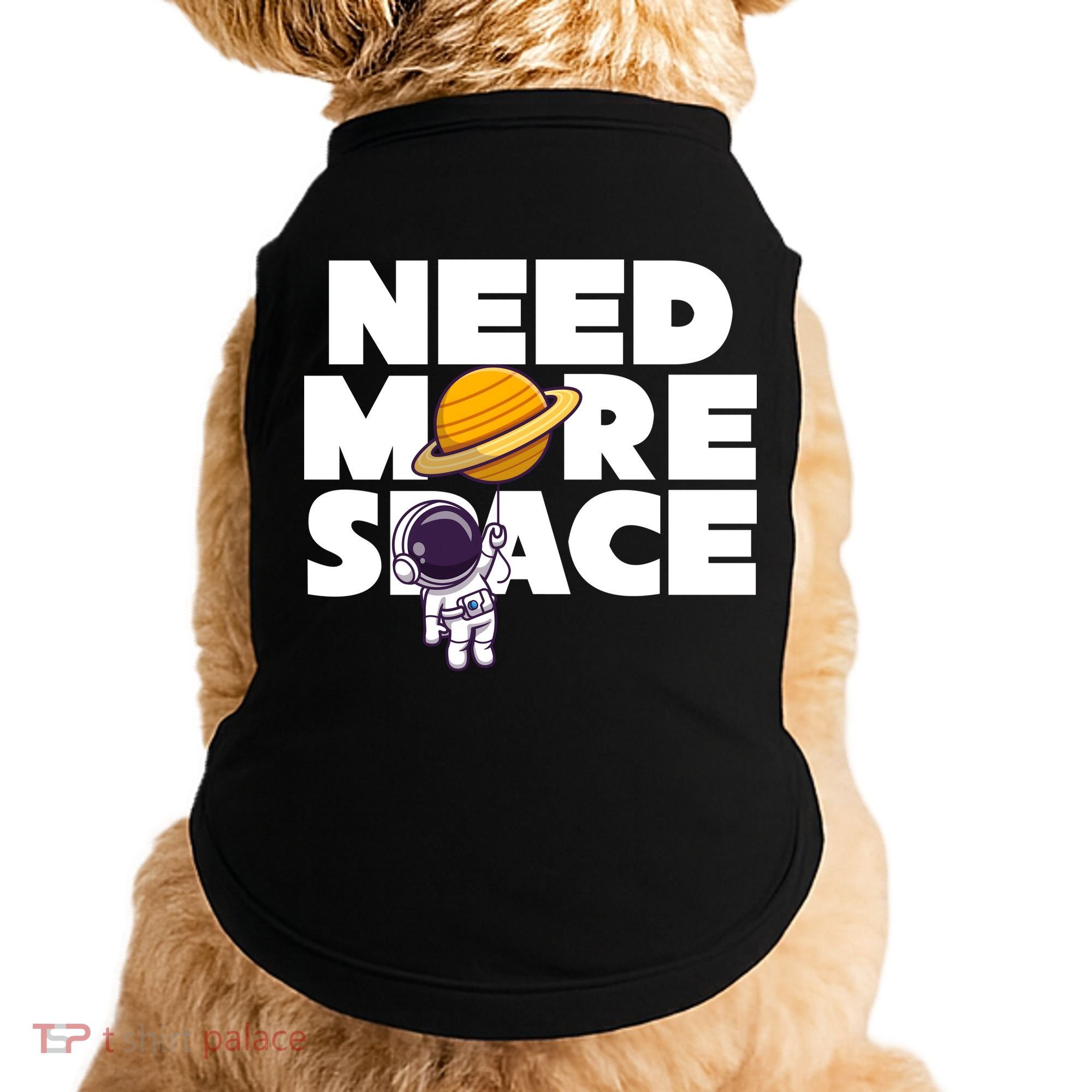 Need More Space Funny Astronaut Doggie Tank