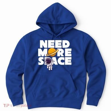 Need More Space Funny Astronaut Hoodie