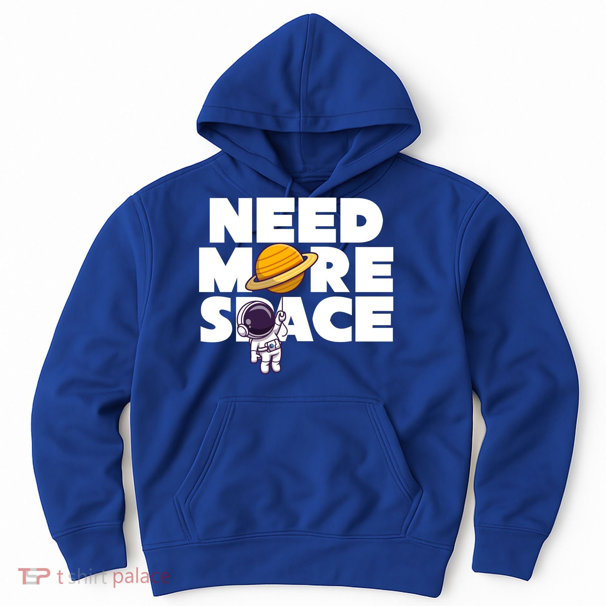 Need More Space Funny Astronaut Hoodie