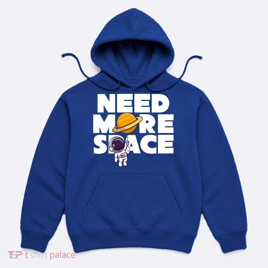 Need More Space Funny Astronaut Hoodie