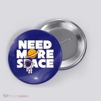 Need More Space Funny Astronaut Button thumb 0