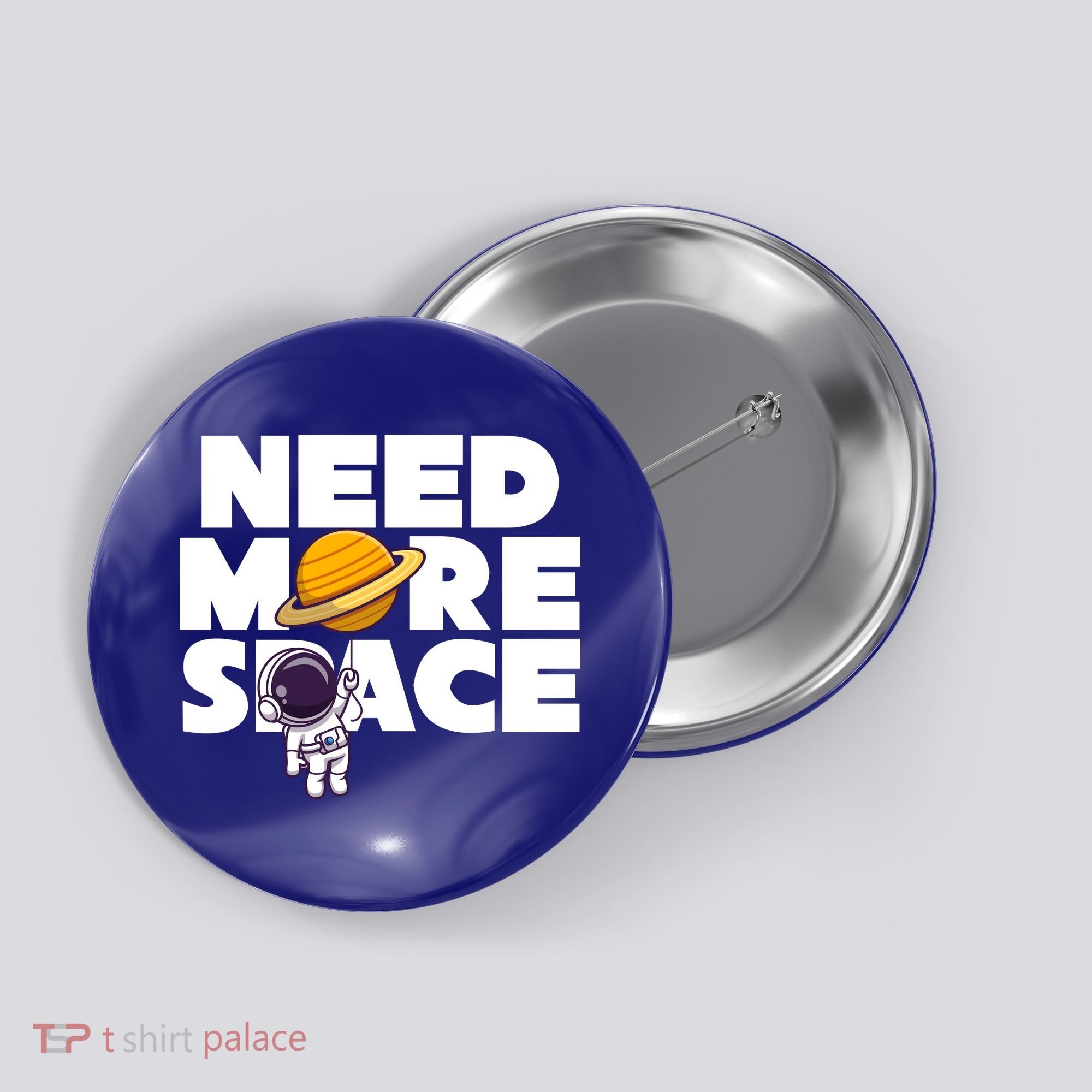 Need More Space Funny Astronaut Button