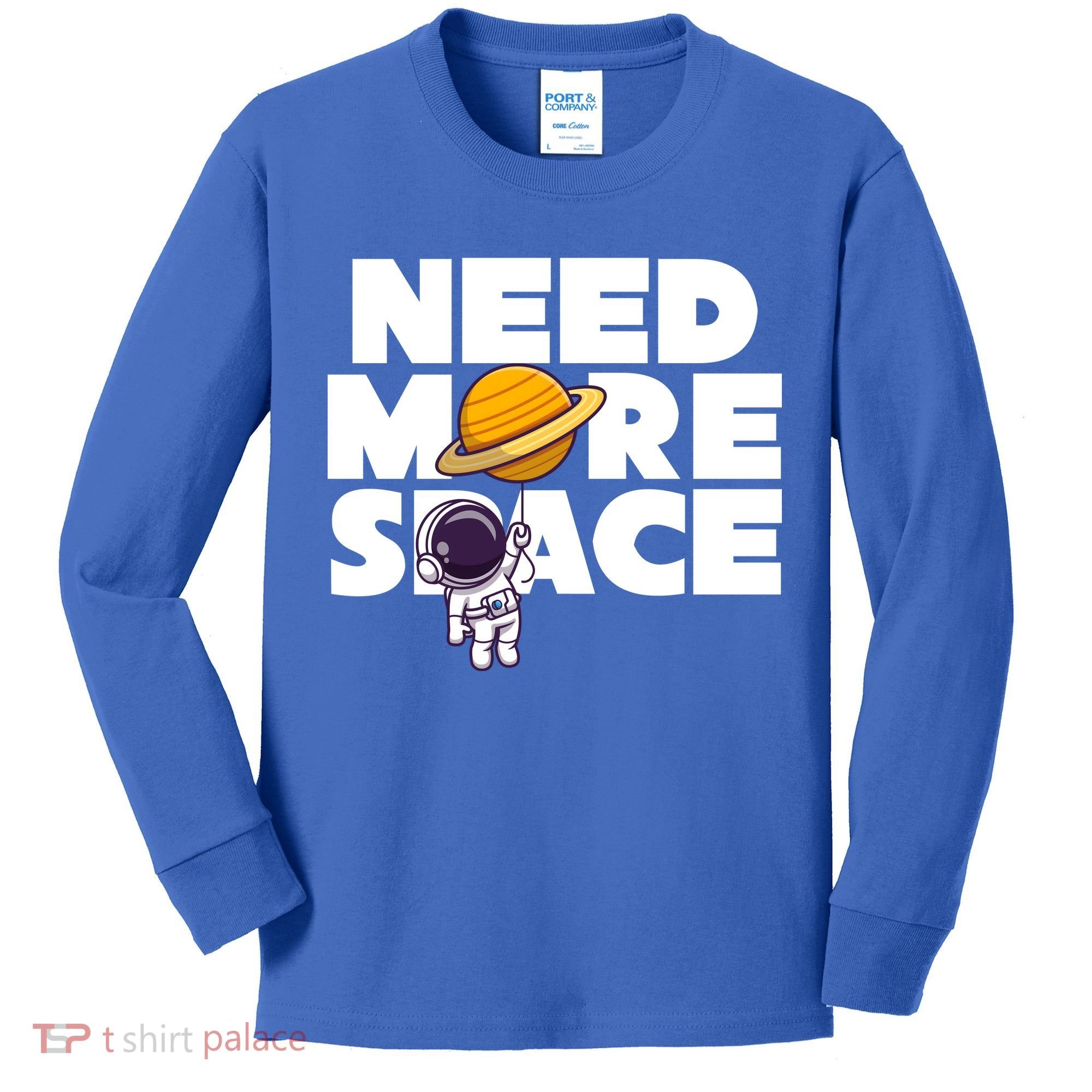 Need More Space Funny Astronaut Kids Long Sleeve Shirt