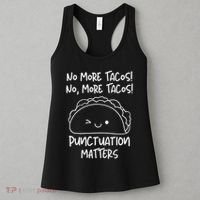 No More Tacos Punctuation Matters Funny Taco English Teacher Women's Tank Top thumb 3