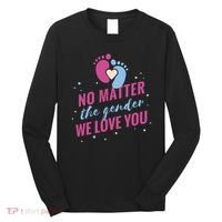 No Matter The Gender We Love You Long Sleeve Shirt thumb 0