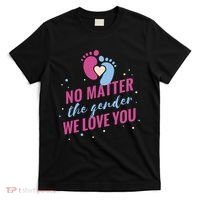 No Matter The Gender We Love You T-Shirt thumb 0