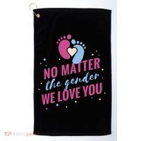 No Matter The Gender We Love You Golf Towel thumb 0