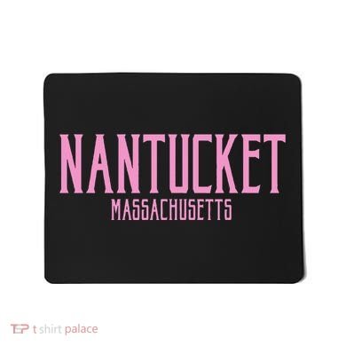Nantucket Massachusetts Text Print Mousepad
