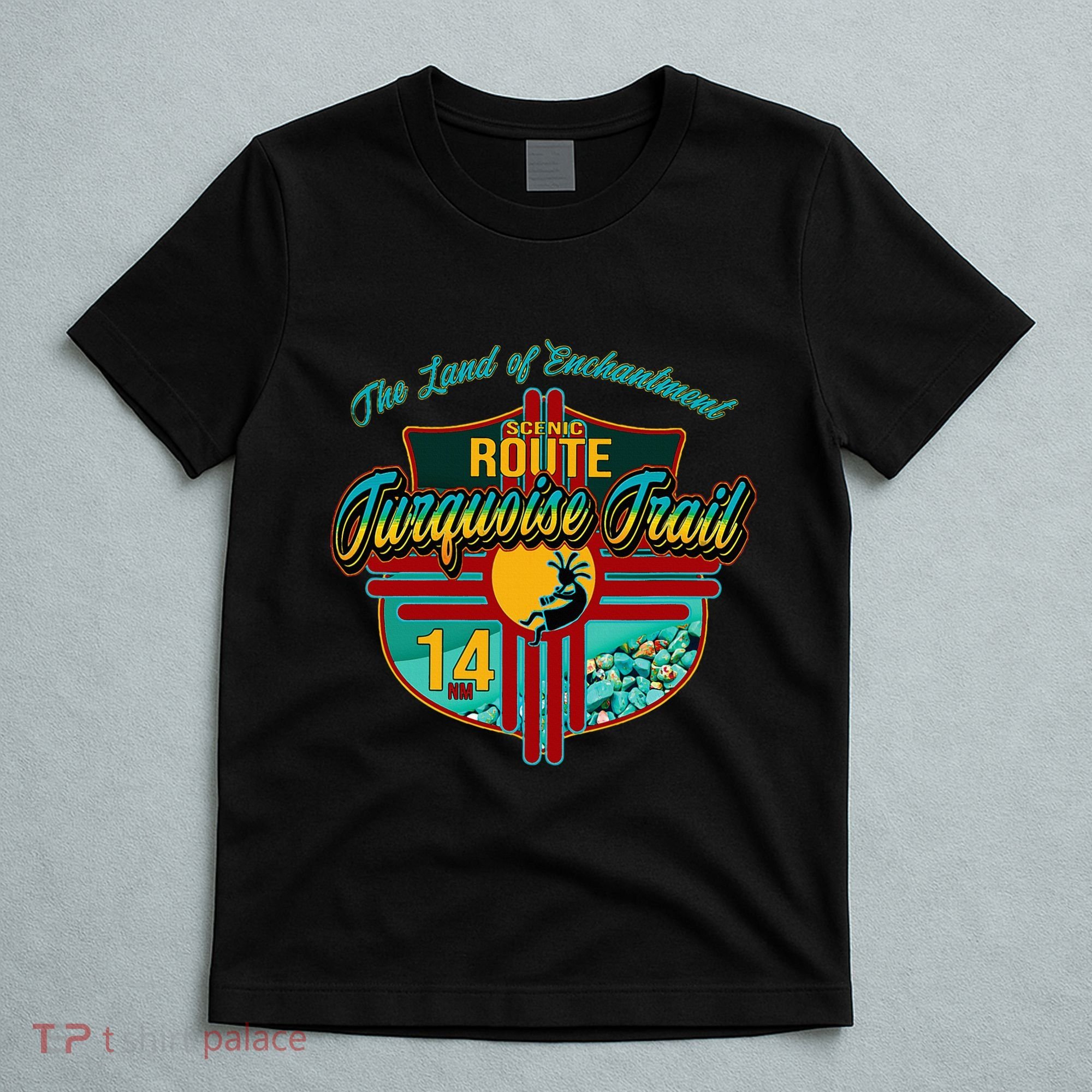 New Mexico Turquoise Trail National Scenic Route 14 Souvenir T-Shirt