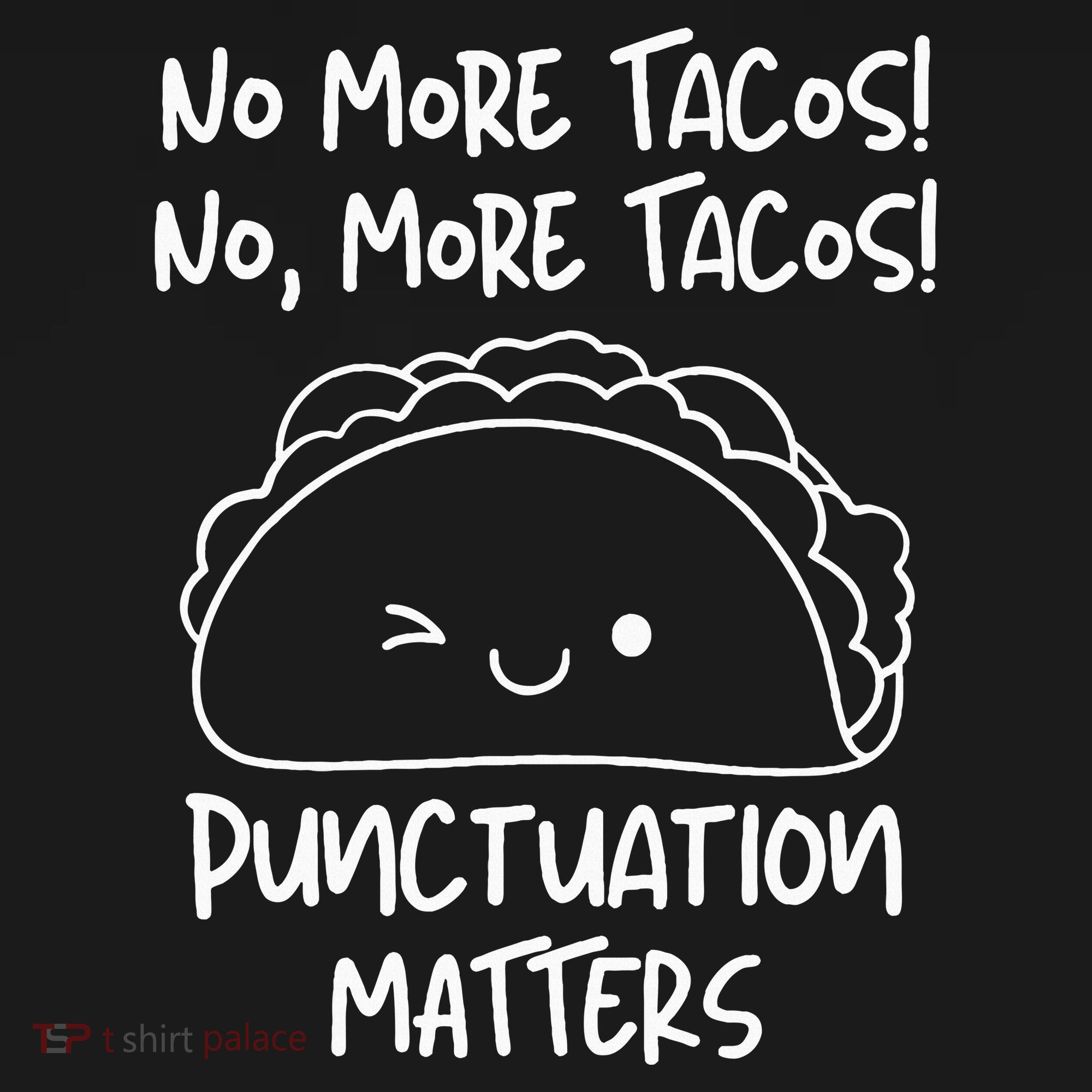 No More Tacos Punctuation Matters Funny Taco English Teacher Sweatshirt