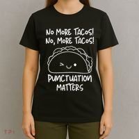 No More Tacos Punctuation Matters Funny Taco English Teacher T-Shirt thumb 4