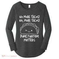 No More Tacos Punctuation Matters Funny Taco English Teacher Women's Perfect Tri Tunic Long Sleeve Shirt thumb 0