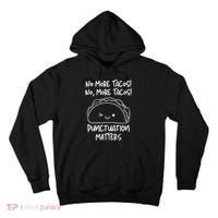 No More Tacos Punctuation Matters Funny Taco English Teacher Tall Hoodie thumb 0