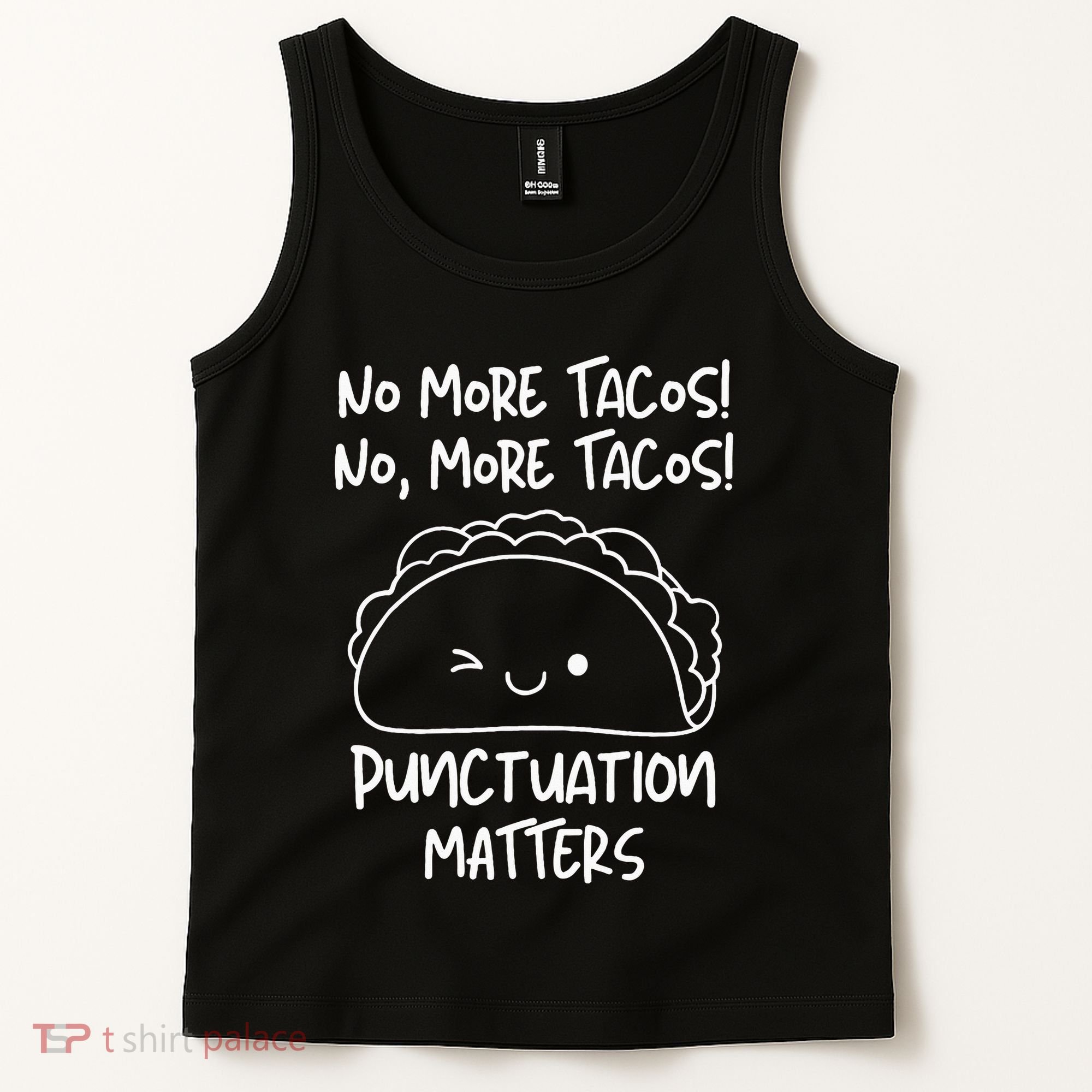 No More Tacos Punctuation Matters Funny Taco English Teacher Tank Top