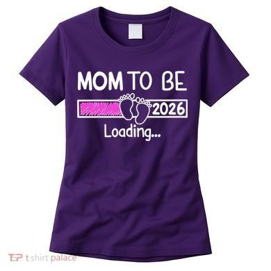 New Mom To Be 2026 Loading Women's T-Shirt