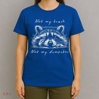 Not My Trash Not My Dumpster T-Shirt thumb 4