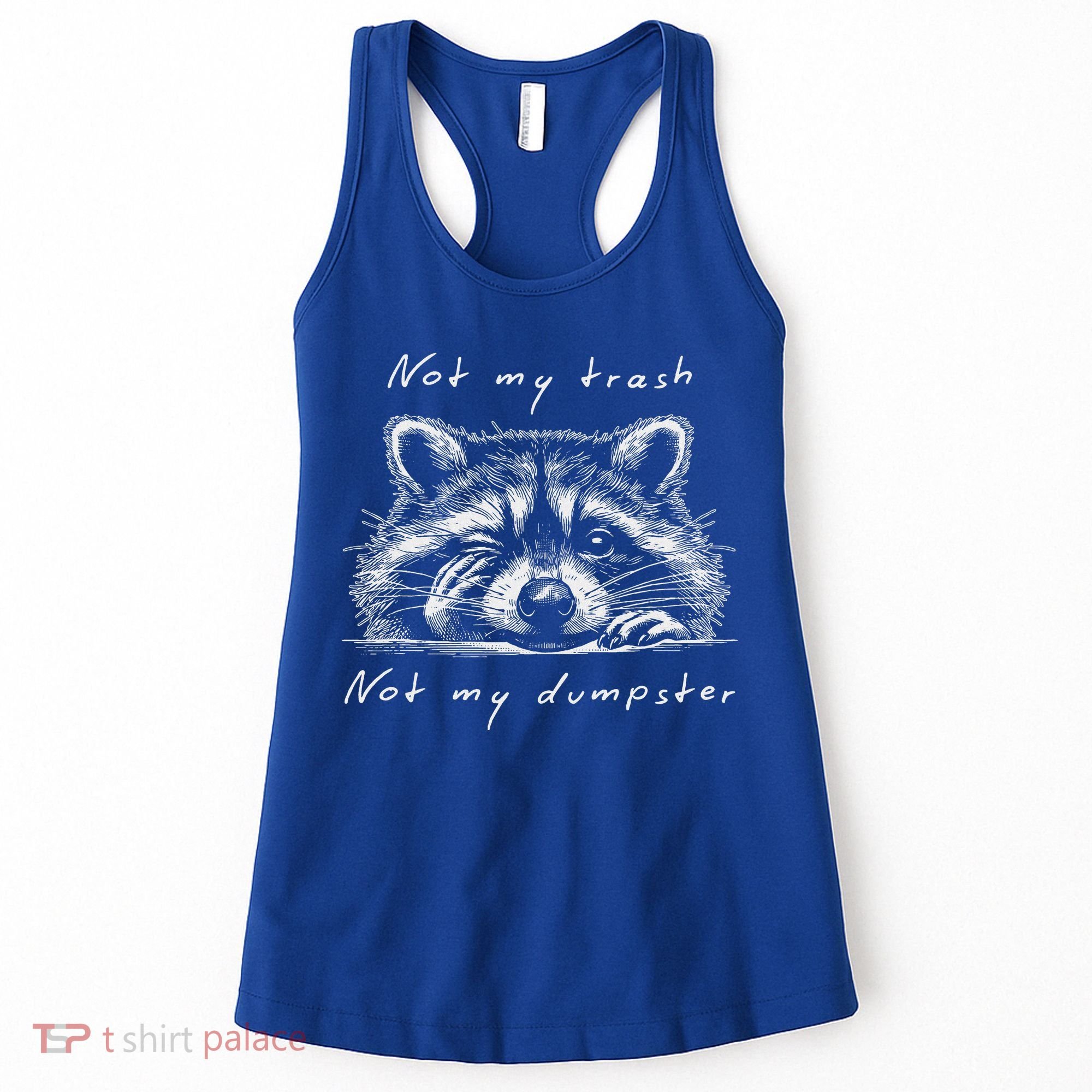 Not My Trash Not My Dumpster Women's Tank Top