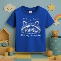 Not My Trash Not My Dumpster Toddler T-Shirt thumb 3