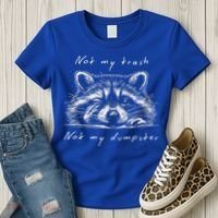 Not My Trash Not My Dumpster Women's T-Shirt thumb 3