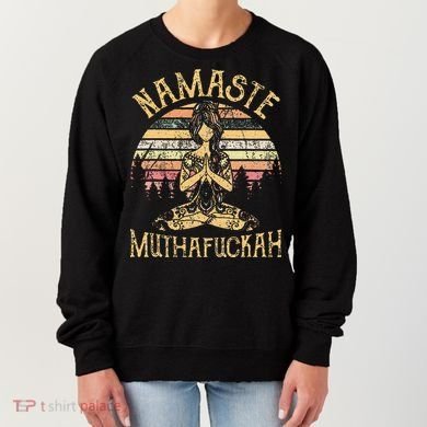 Namaste Muthafuckah Vintage Yoga Lover Gift Women's Sweatshirt