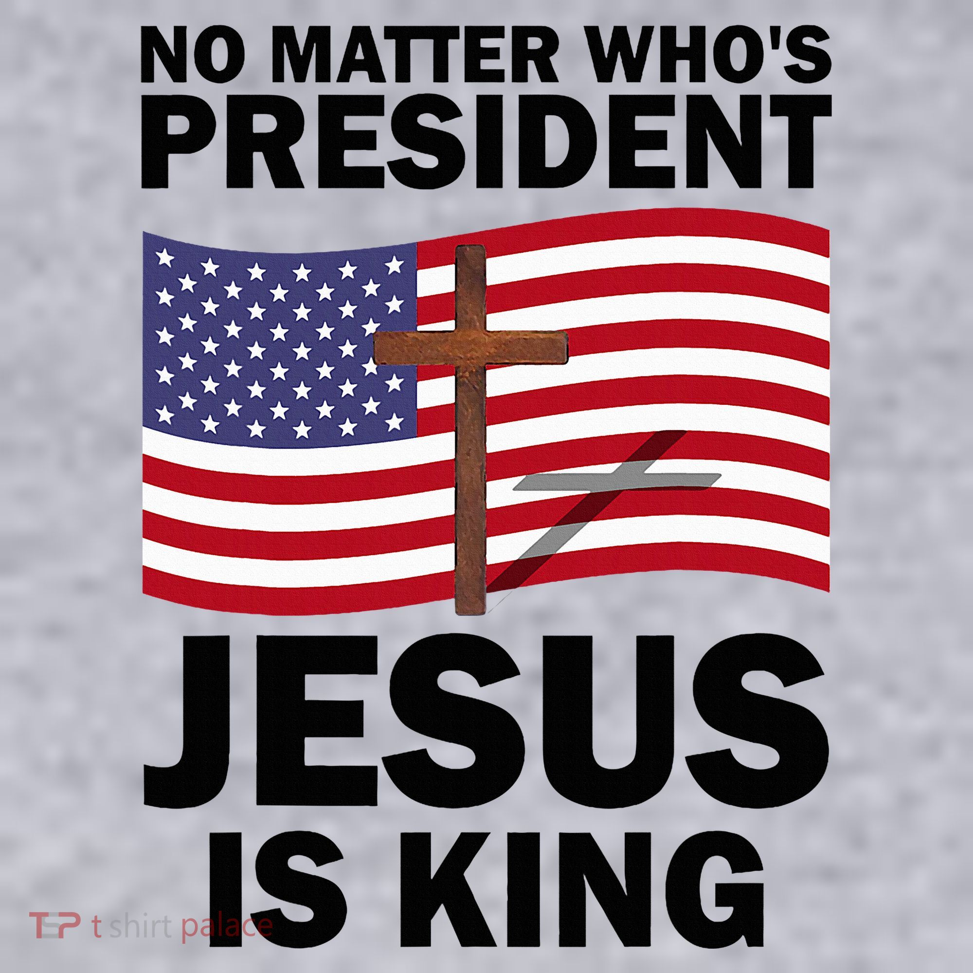 No Matter WhoS President Jesus Is King Women's Sweatshirt