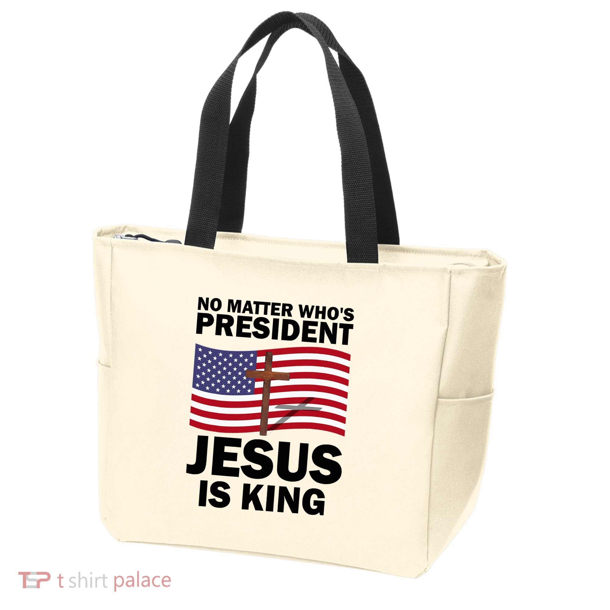 No Matter WhoS President Jesus Is King Tote Bag