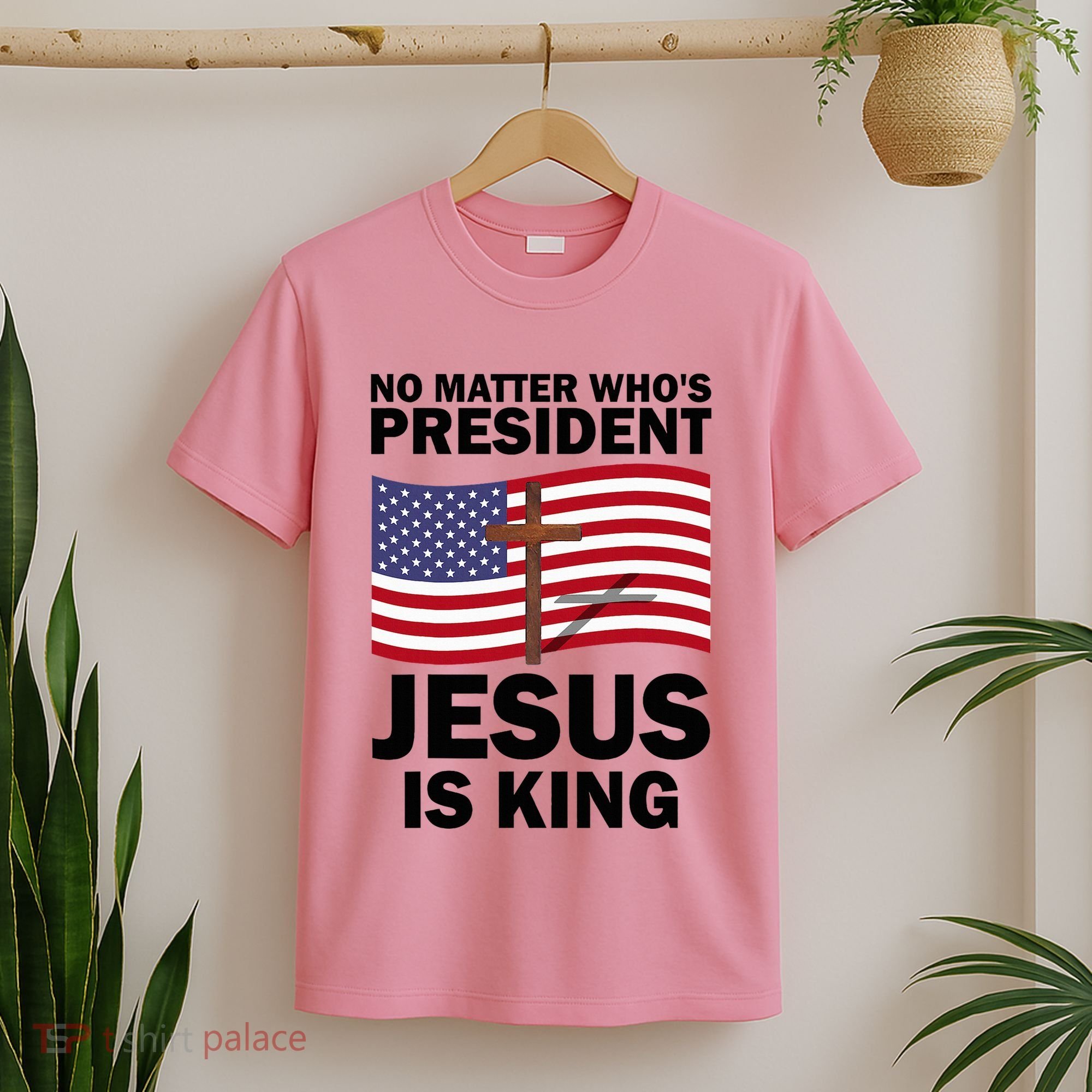 No Matter WhoS President Jesus Is King T-Shirt