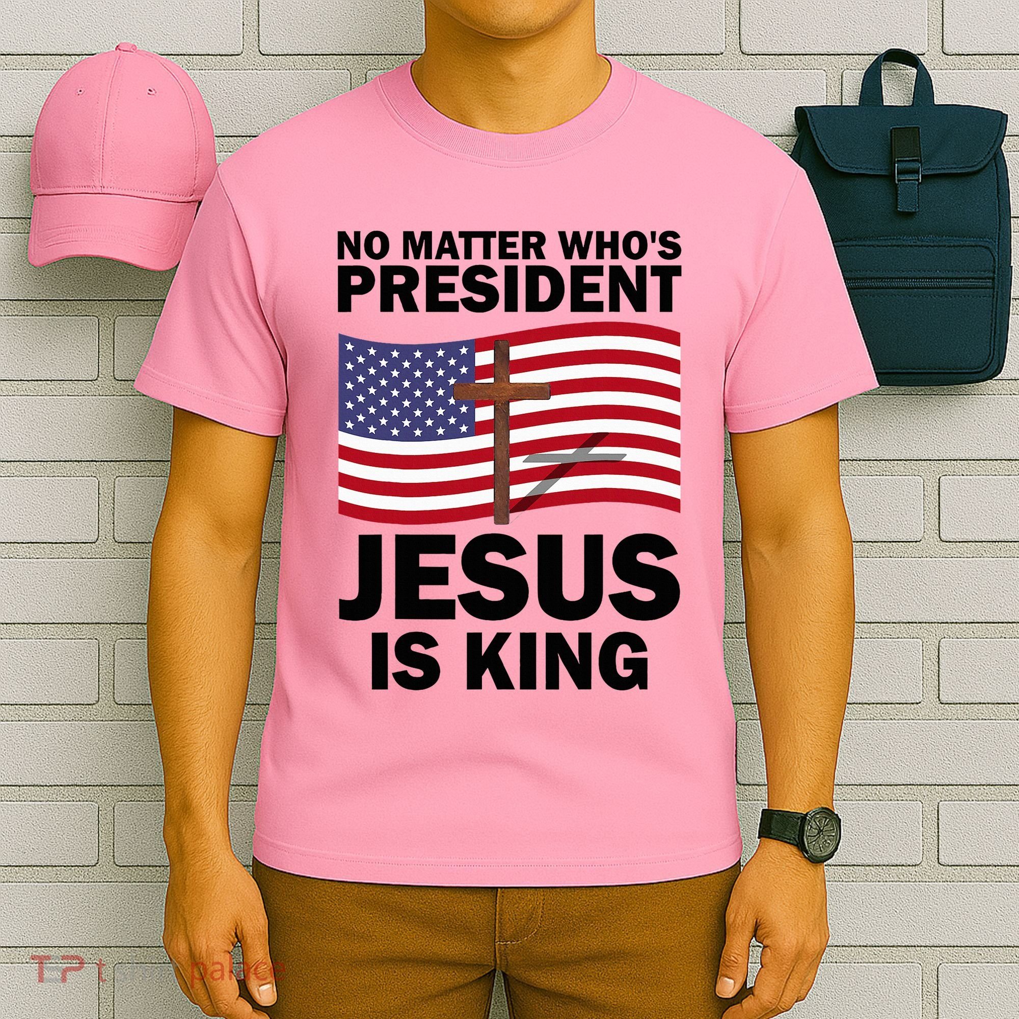 No Matter WhoS President Jesus Is King T-Shirt