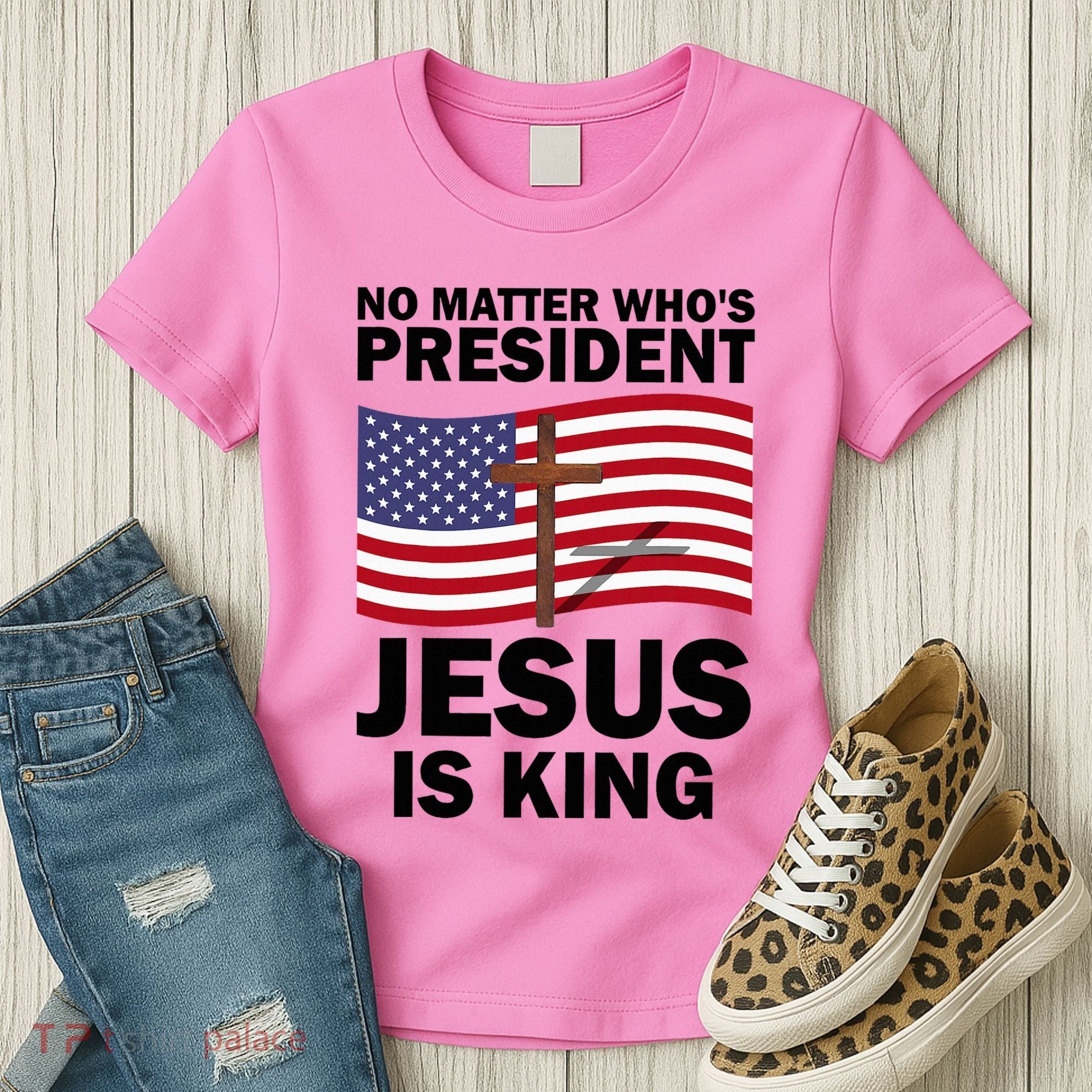 No Matter WhoS President Jesus Is King Women's T-Shirt